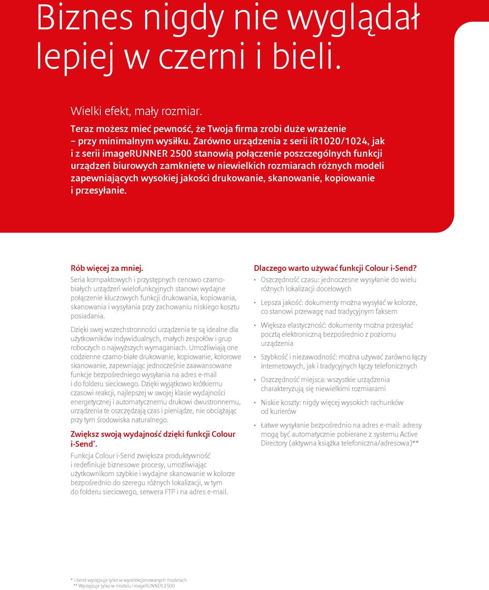 wysokiej jakości drukowanie, skanowanie, kopiowanie i przesyłanie. Rób więcej za mniej.