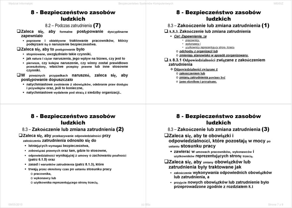 prawidłowo przeszkolony, właściwe przepisy prawne lub inne stosowne czynniki.