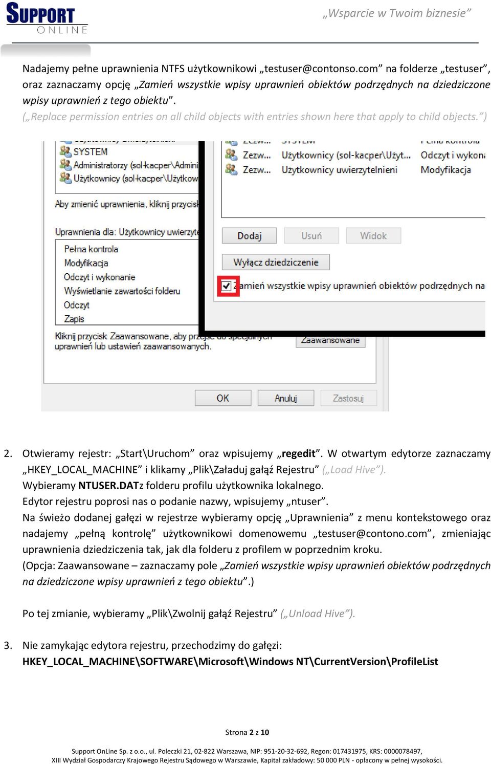 ( Replace permission entries on all child objects with entries shown here that apply to child objects. ) 2. Otwieramy rejestr: Start\Uruchom oraz wpisujemy regedit.