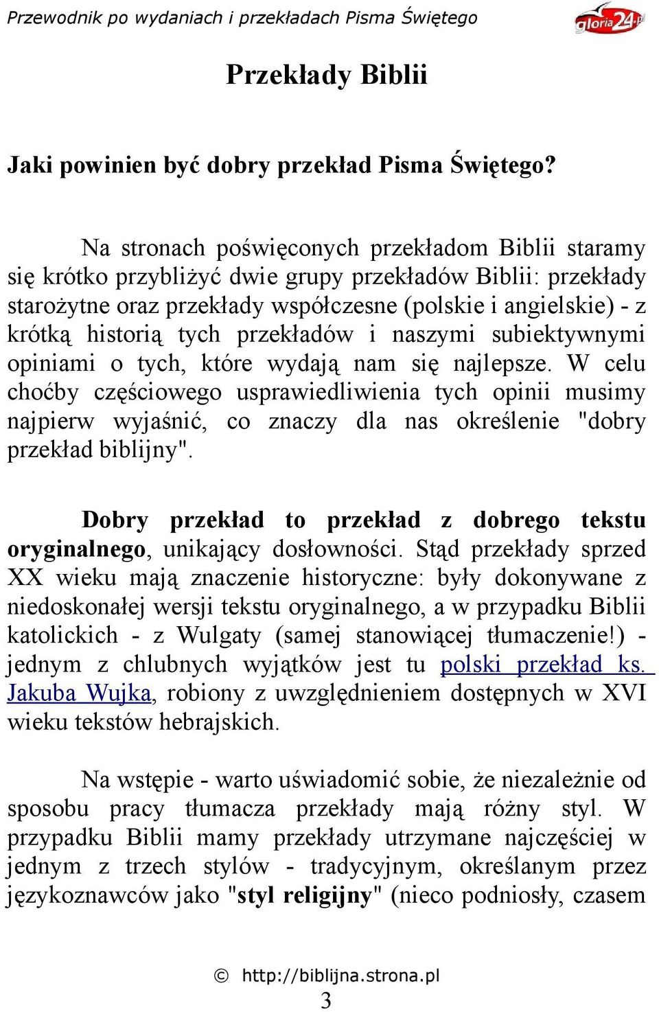 przekładów i naszymi subiektywnymi opiniami o tych, które wydają nam się najlepsze.