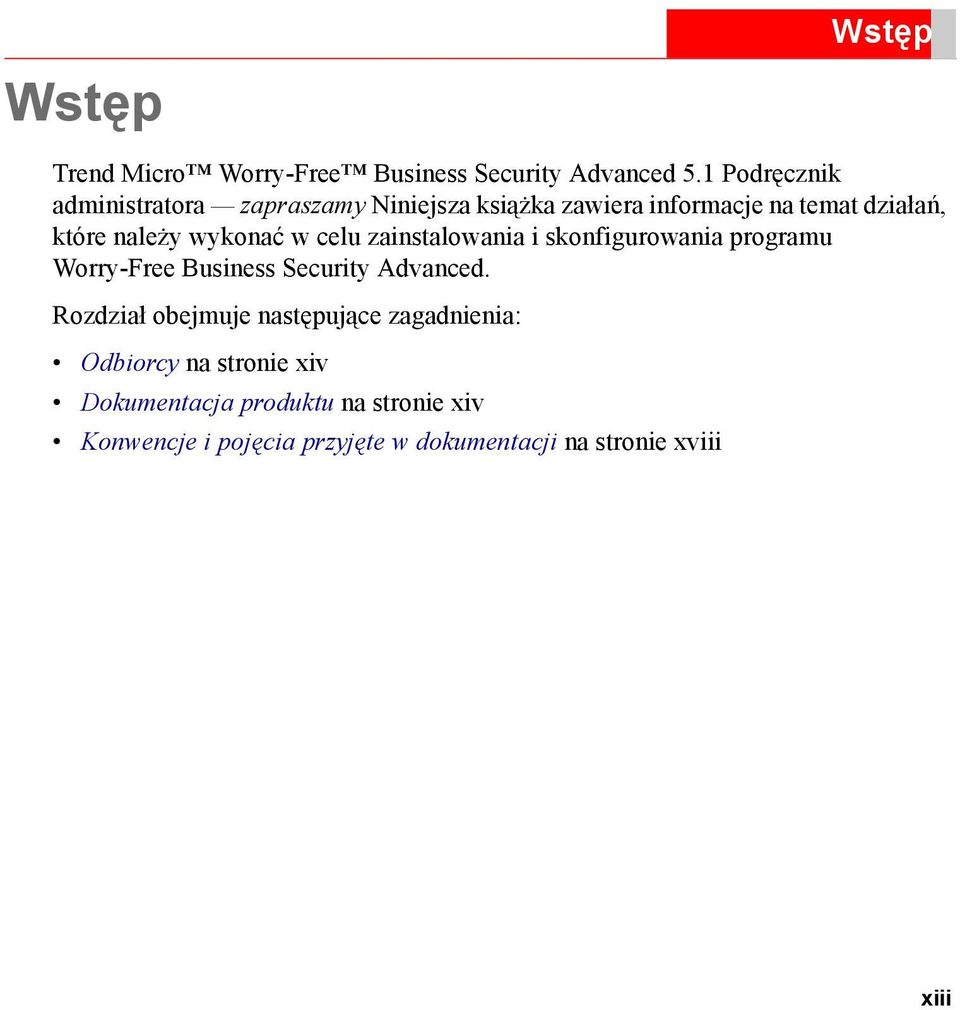 wykonać w celu zainstalowania i skonfigurowania programu Worry-Free Business Security Advanced.