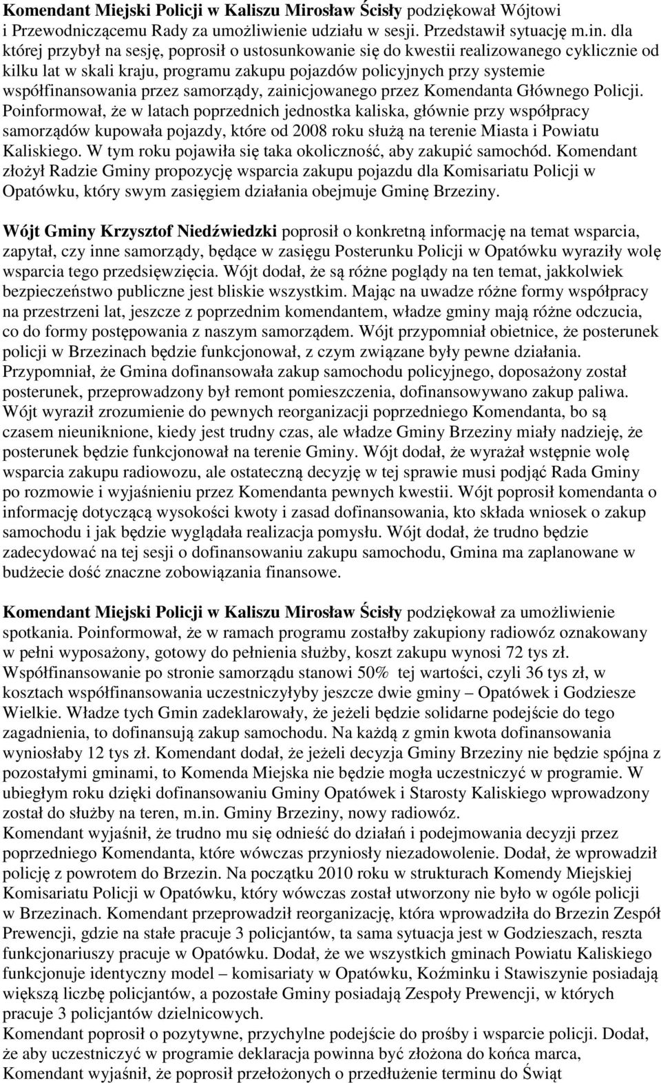samorządy, zainicjowanego przez Komendanta Głównego Policji.
