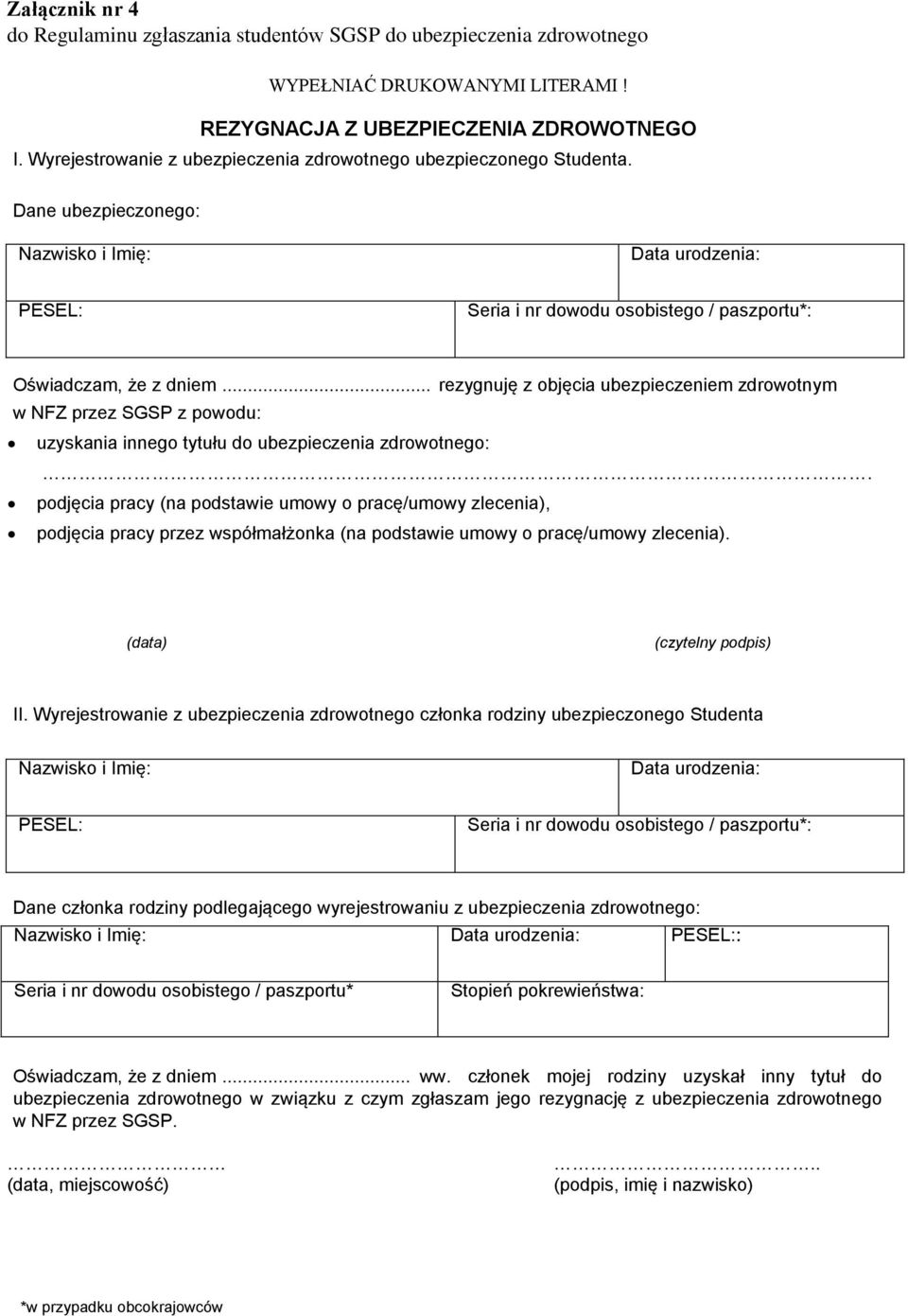 podjęcia pracy (na podstawie umowy o pracę/umowy zlecenia), podjęcia pracy przez współmałżonka (na podstawie umowy o pracę/umowy zlecenia). (data) (czytelny podpis) II.