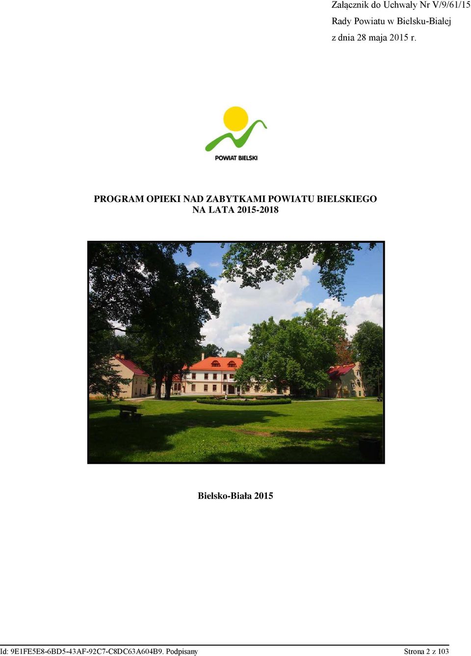 PROGRAM OPIEKI NAD ZABYTKAMI POWIATU BIELSKIEGO NA LATA