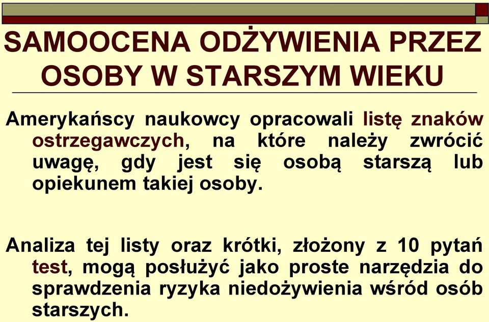 lub opiekunem takiej osoby.