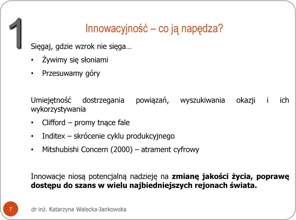 Inditex skrócenie cyklu produkcyjnego Mitshubishi Concern (2000) atrament cyfrowy Innowacje niosą