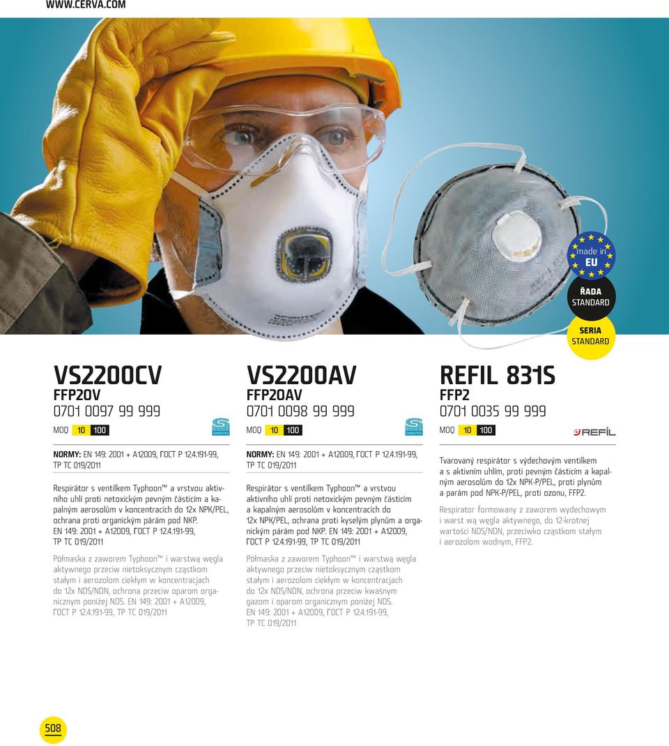 EN 49: 200 + A2009, ΓOCT P 2.4.9-99, TP TC 09/20 Respirátor s ventilkem Typhoon a vrstvou aktivního uhlí proti netoxickým pevným částicím a kapalným aerosolům v koncentracích do 2x NPK/PEL, ochrana