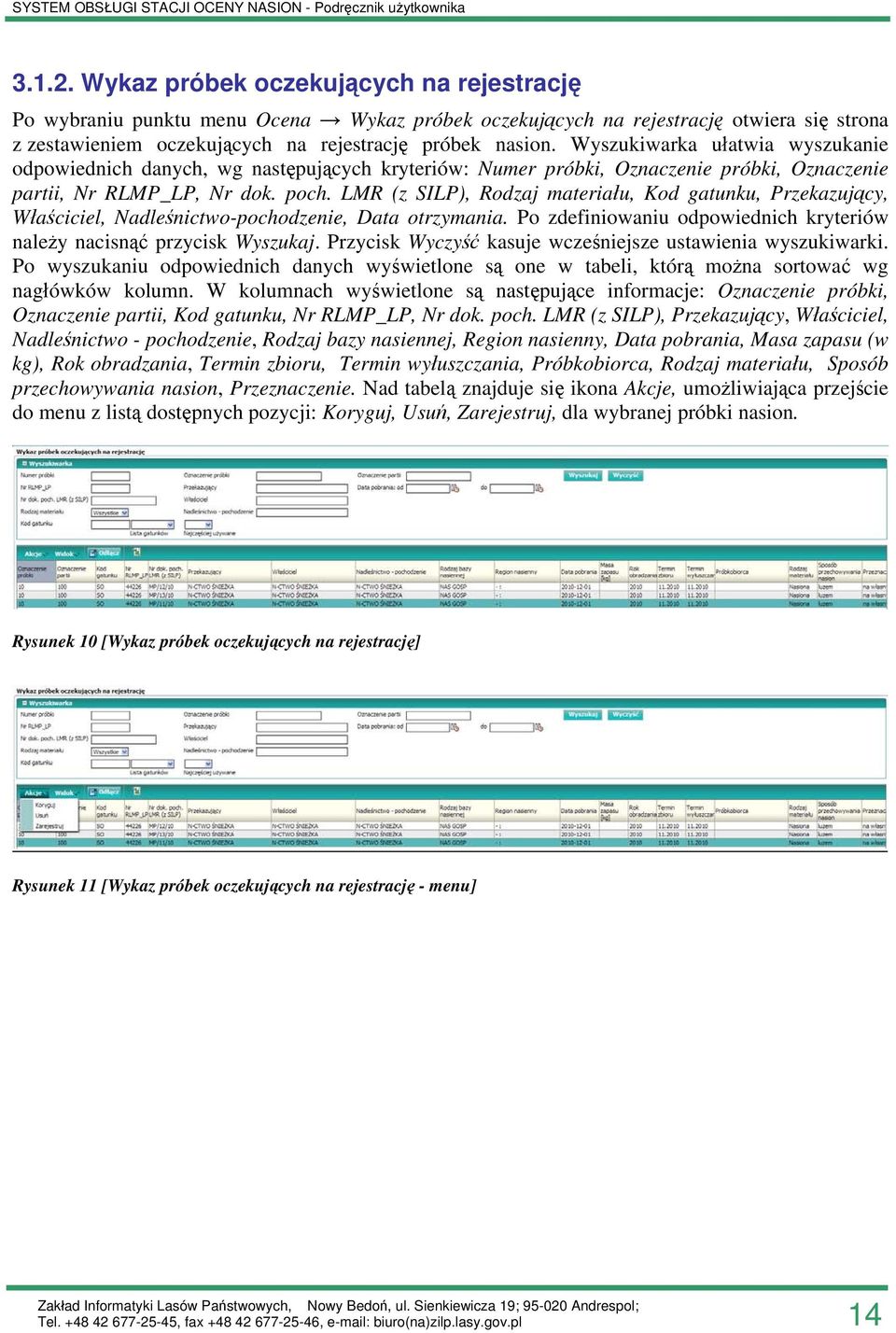 LMR (z SILP), Rodzaj materiału, Kod gatunku, Przekazujący, Właściciel, Nadleśnictwo-pochodzenie, Data otrzymania. Po zdefiniowaniu odpowiednich kryteriów należy nacisnąć przycisk Wyszukaj.