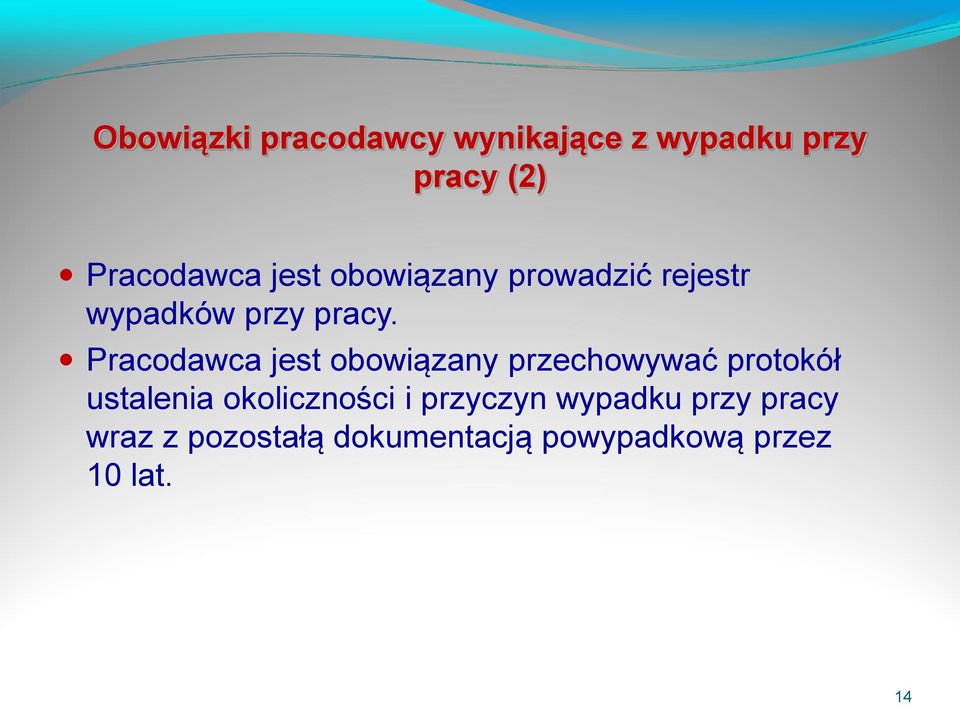 Pracodawca jest obowiązany przechowywać protokół ustalenia