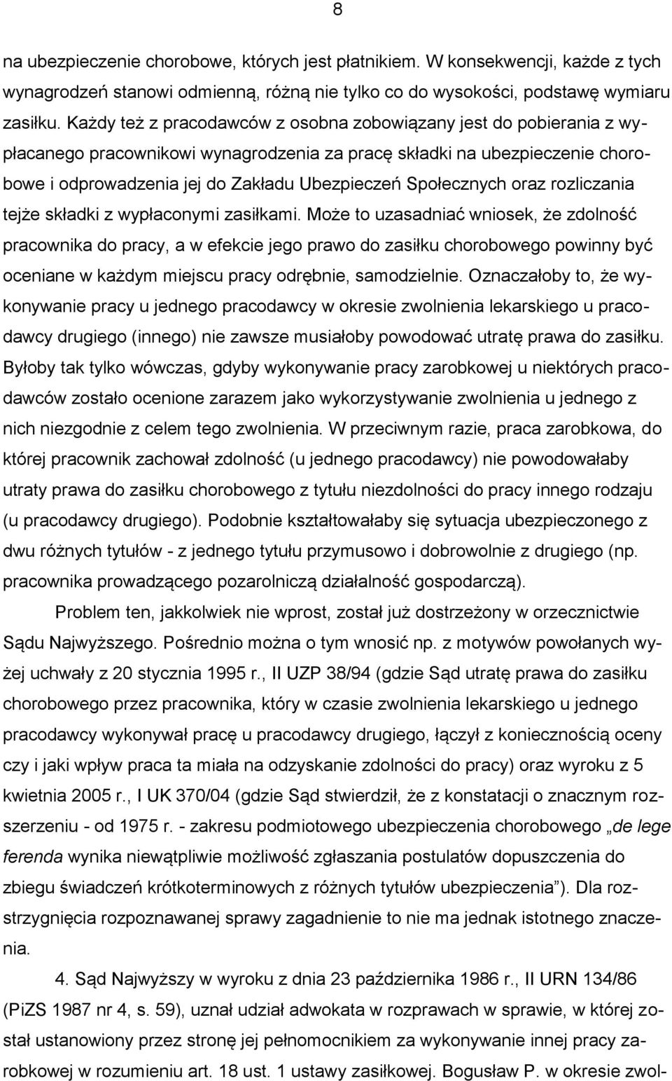 Społecznych oraz rozliczania tejże składki z wypłaconymi zasiłkami.