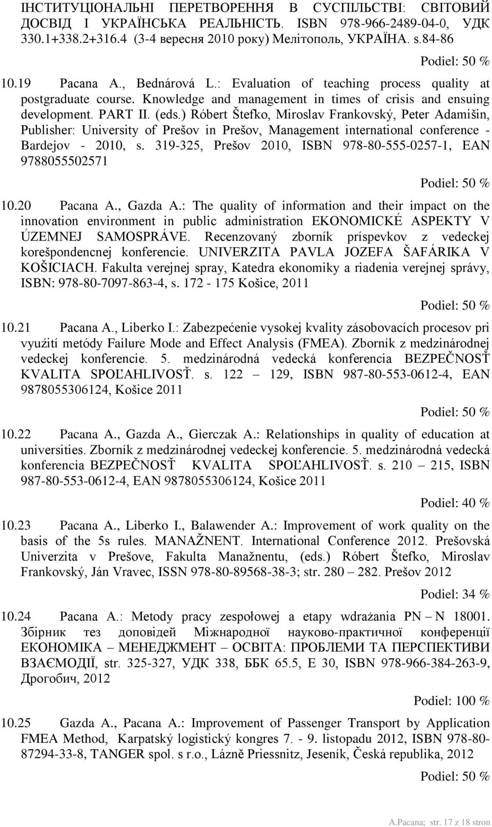 ) Róbert Štefko, Miroslav Frankovský, Peter Adamišin, Publisher: University of Prešov in Prešov, Management international conference - Bardejov - 2010, s.