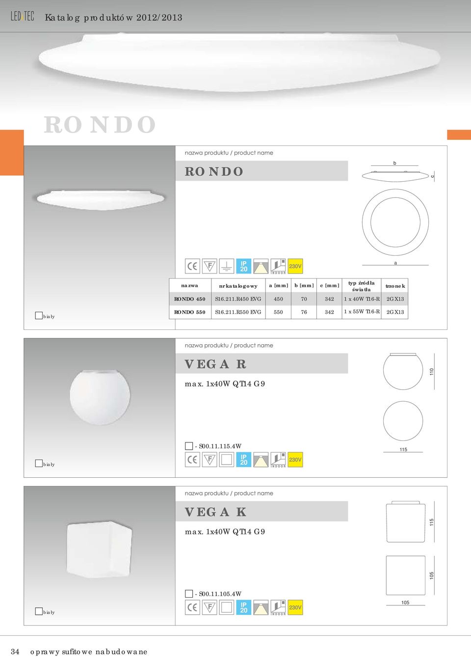 R450 EVG 450 70 342 1 x 40W T16-R 2GX13 RONDO 550 S16.211.
