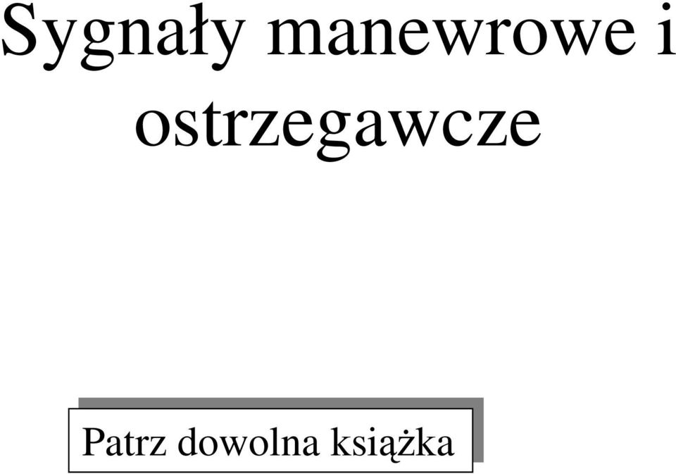 Patrz dowolna