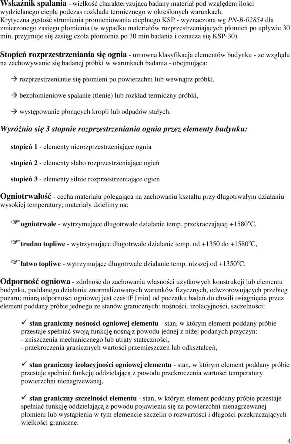 się zasięg czoła płomienia po 30 min badania i oznacza się KSP-30).