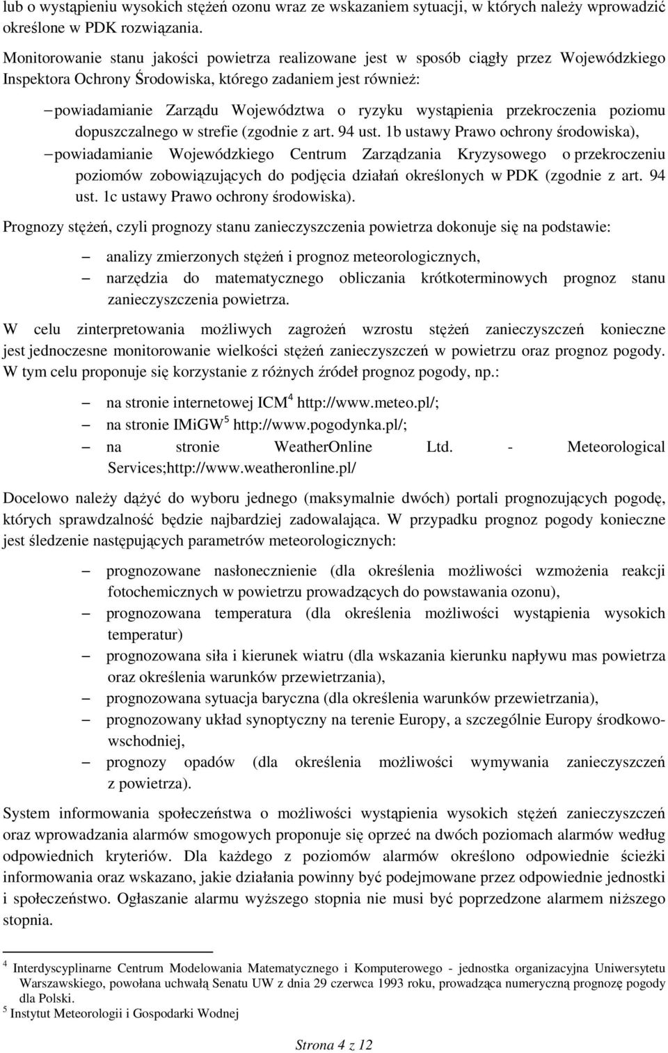 wystąpienia przekroczenia poziomu dopuszczalnego w strefie (zgodnie z art. 94 ust.