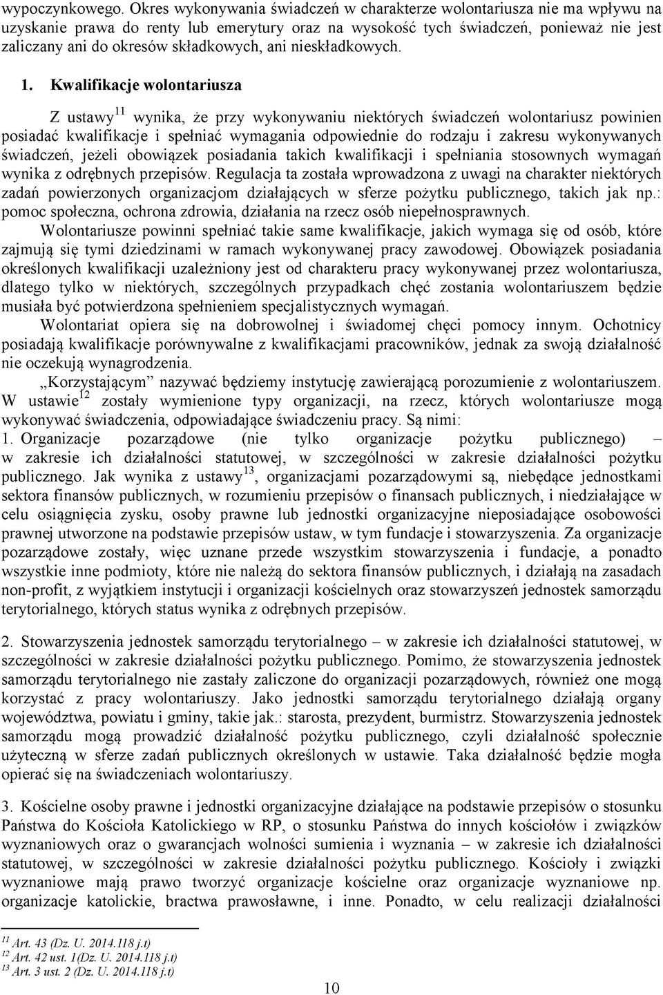 składkowych, ani nieskładkowych. 1.