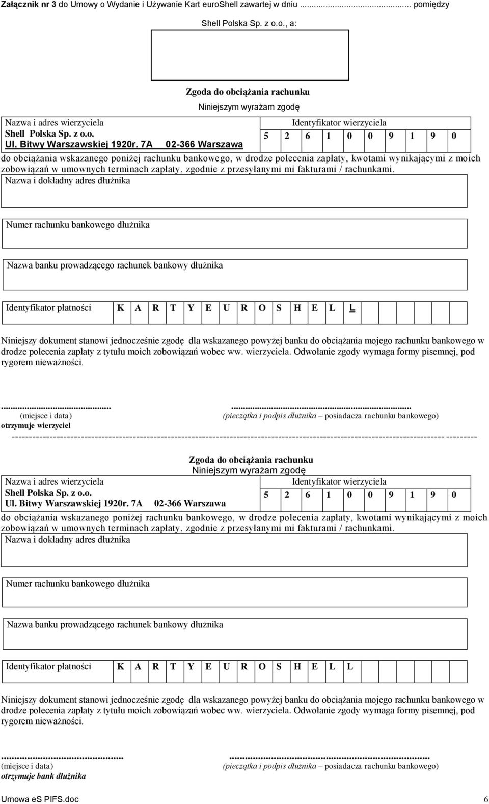 kwotami wynikającymi z moich zobowiązań w umownych terminach zapłaty, zgodnie z przesyłanymi mi fakturami / rachunkami.