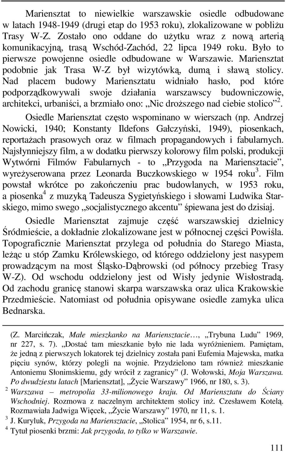 Mariensztat podobnie jak Trasa W-Z był wizytówką, dumą i sławą stolicy.