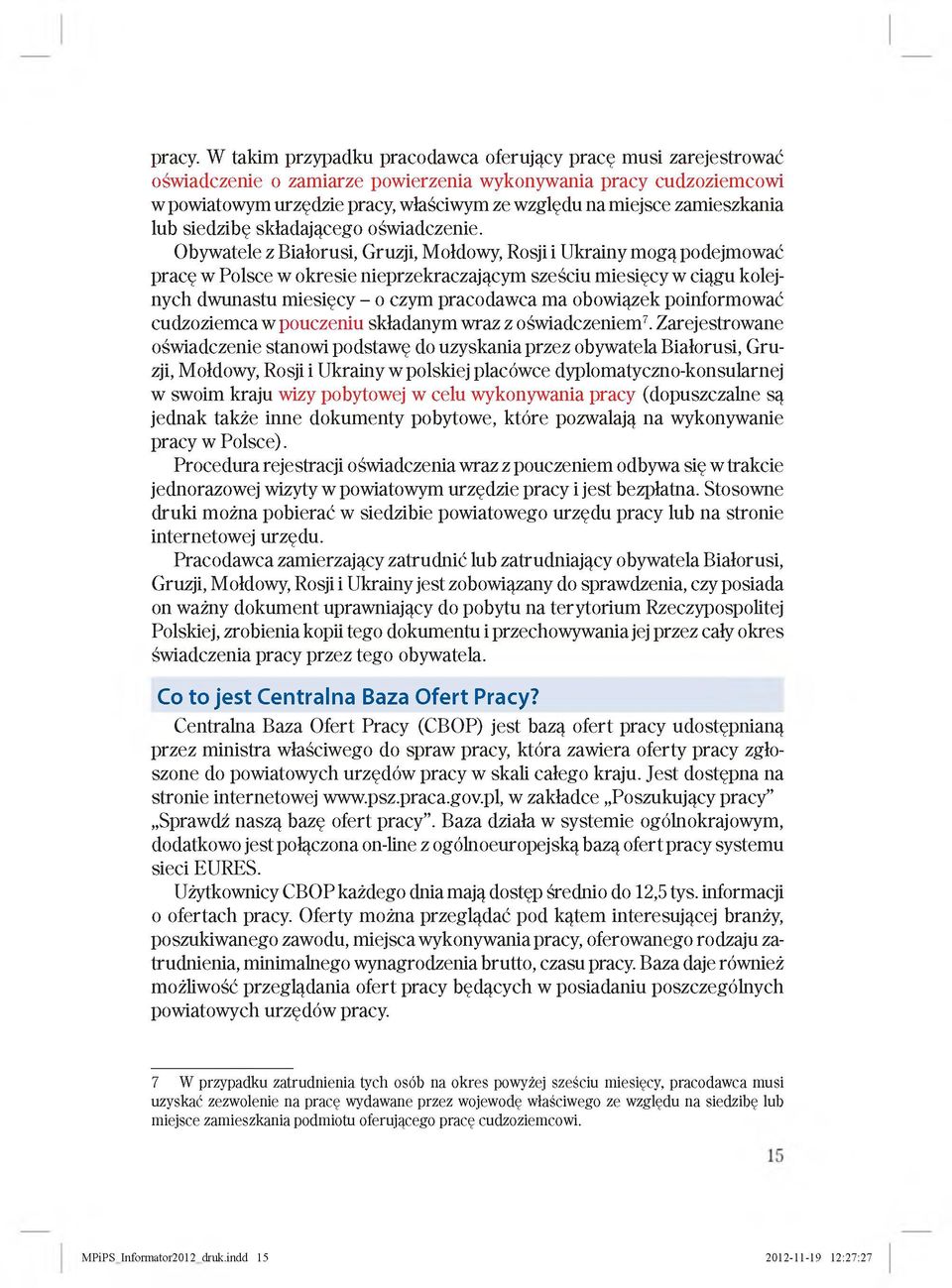 zamieszkania lub siedzibę składającego oświadczenie.