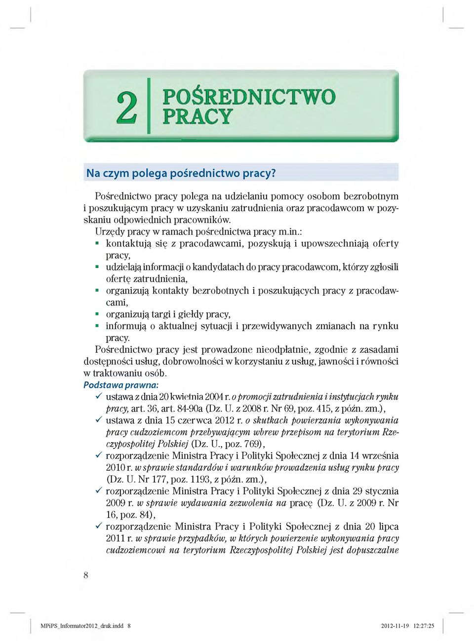 Urzędy pracy w ram ach pośrednictwa pracy m.in.