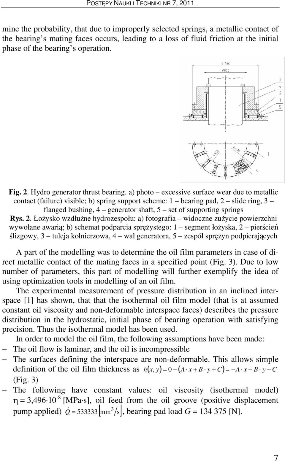 a) photo excessive surface wear due to metallic contact (failure) visible; b) spring support scheme: 1 bearing pad, 2 slide ring, 3 flanged bushing, 4 generator shaft, 5 set of supporting springs Rys.