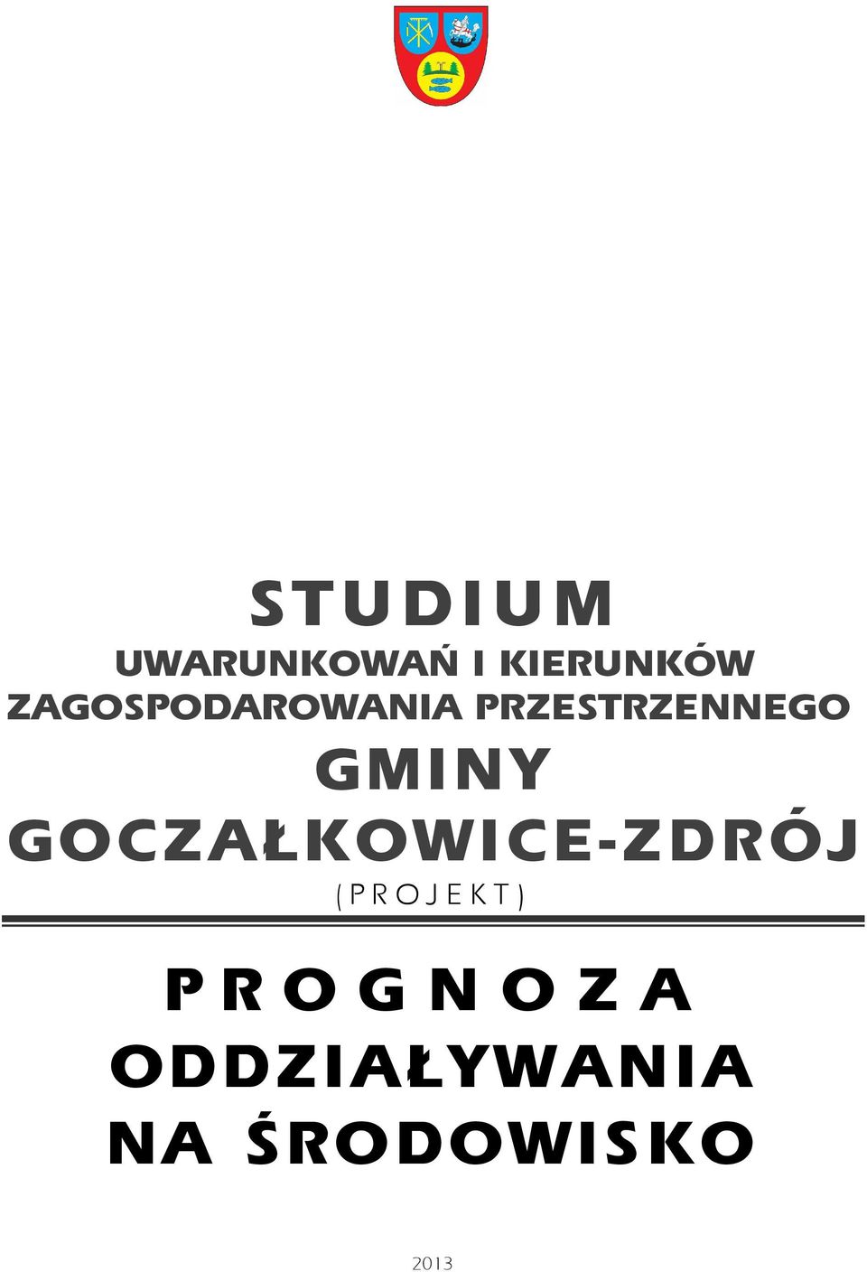 GOCZA KOWICE-ZDRÓJ ( P R O J E K T ) P