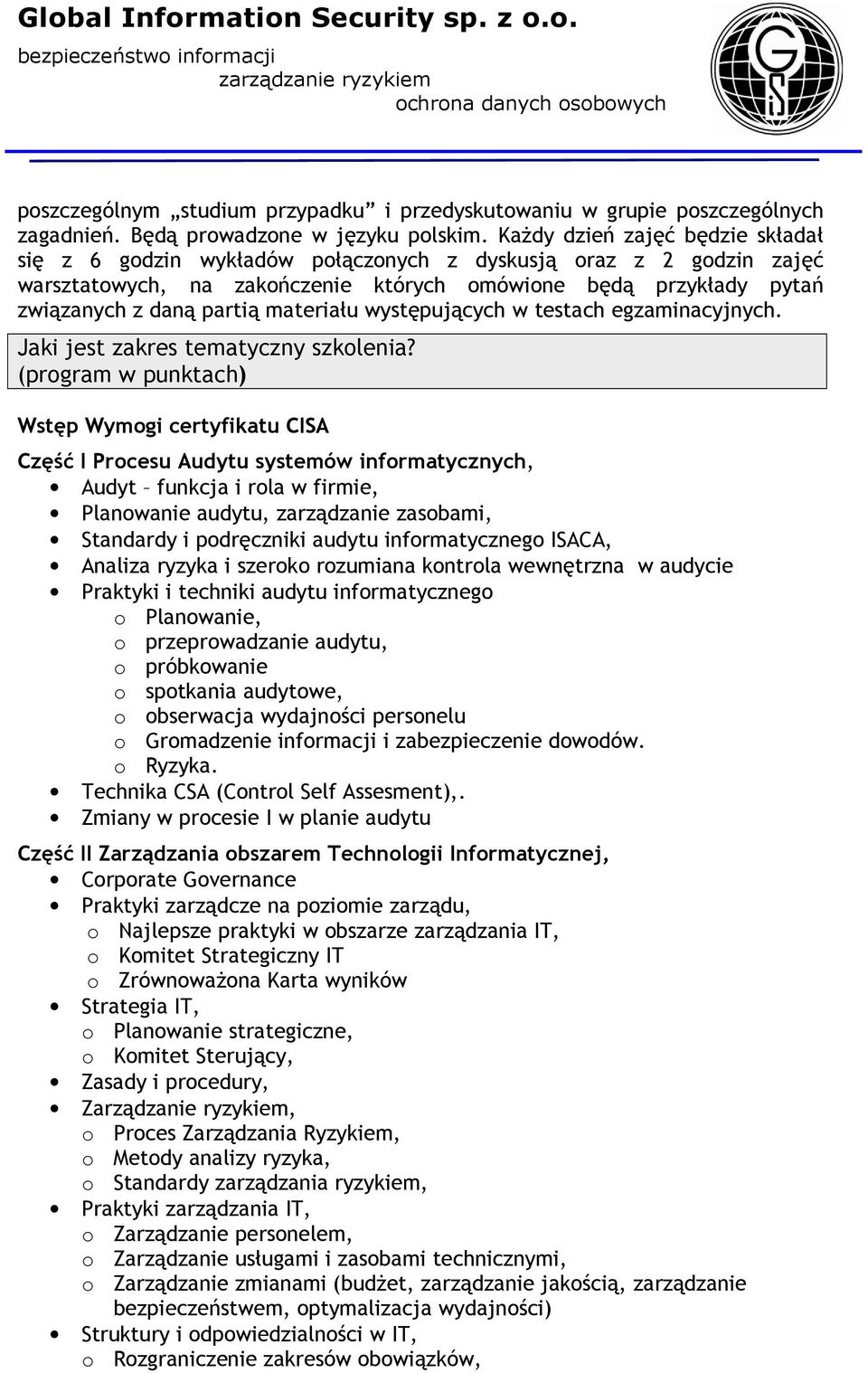 materiału występujących w testach egzaminacyjnych. Jaki jest zakres tematyczny szkolenia?