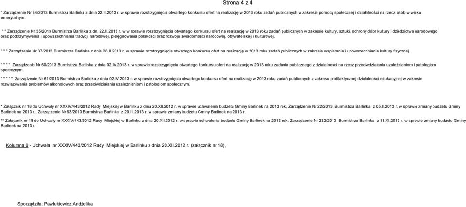 " " Zarządzenie Nr 352013 Burmistrza Barlinka z dn. 22.II.2013 r.
