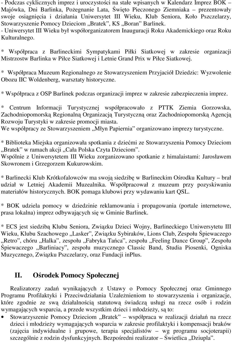 - Uniwersytet III Wieku był współorganizatorem Inauguracji Roku Akademickiego oraz Roku Kulturalnego.