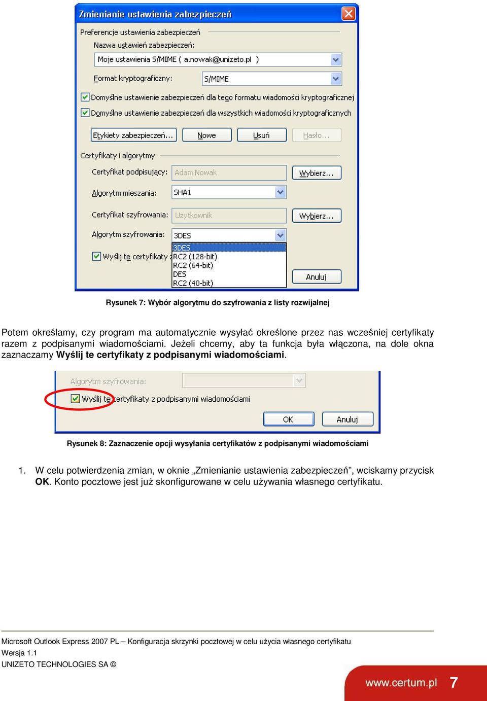 Rysunek 8: Zaznaczenie opcji wysyłania certyfikatów z podpisanymi wiadomościami 1.