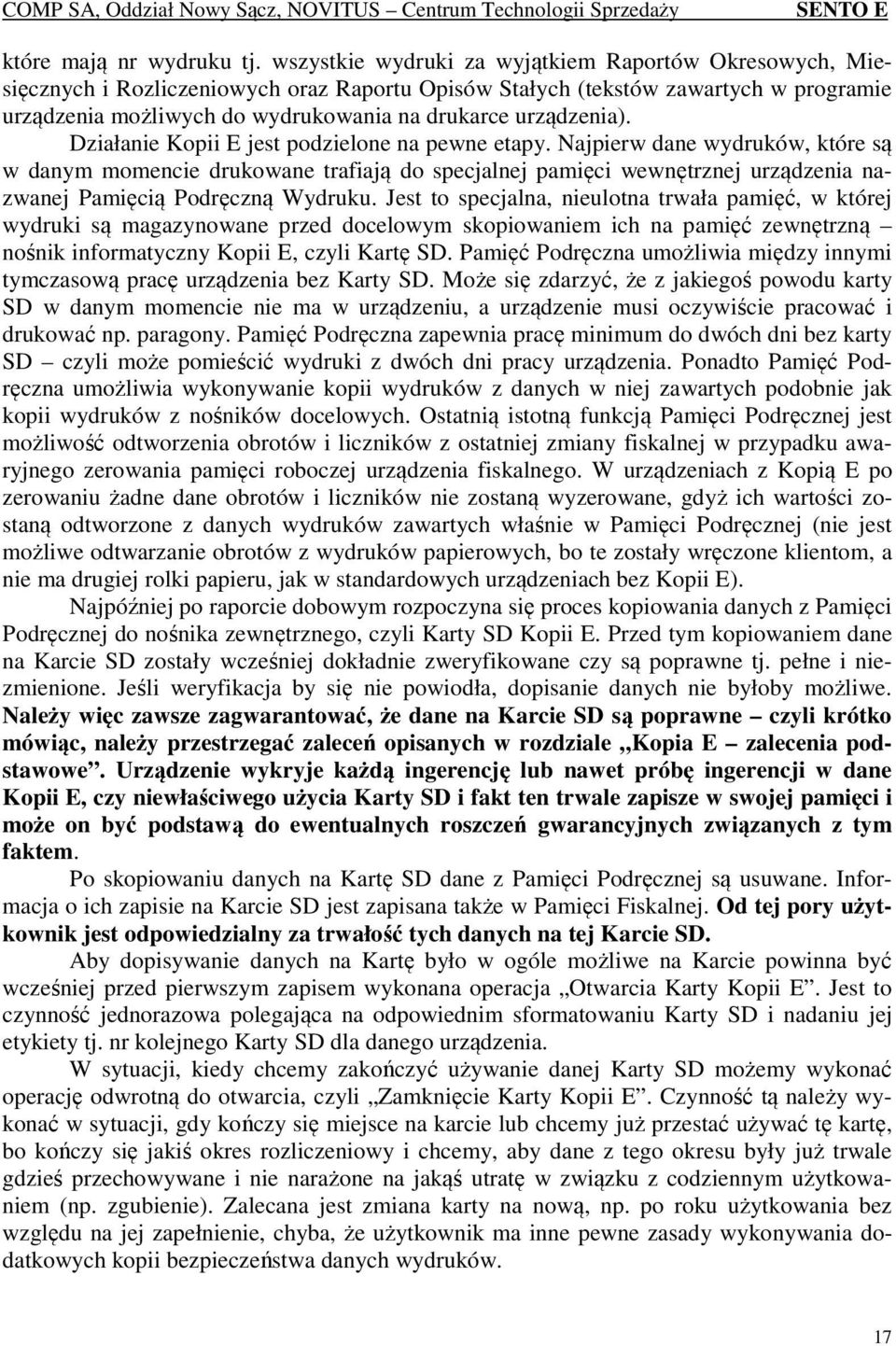 urządzenia). Działanie Kopii E jest podzielone na pewne etapy.