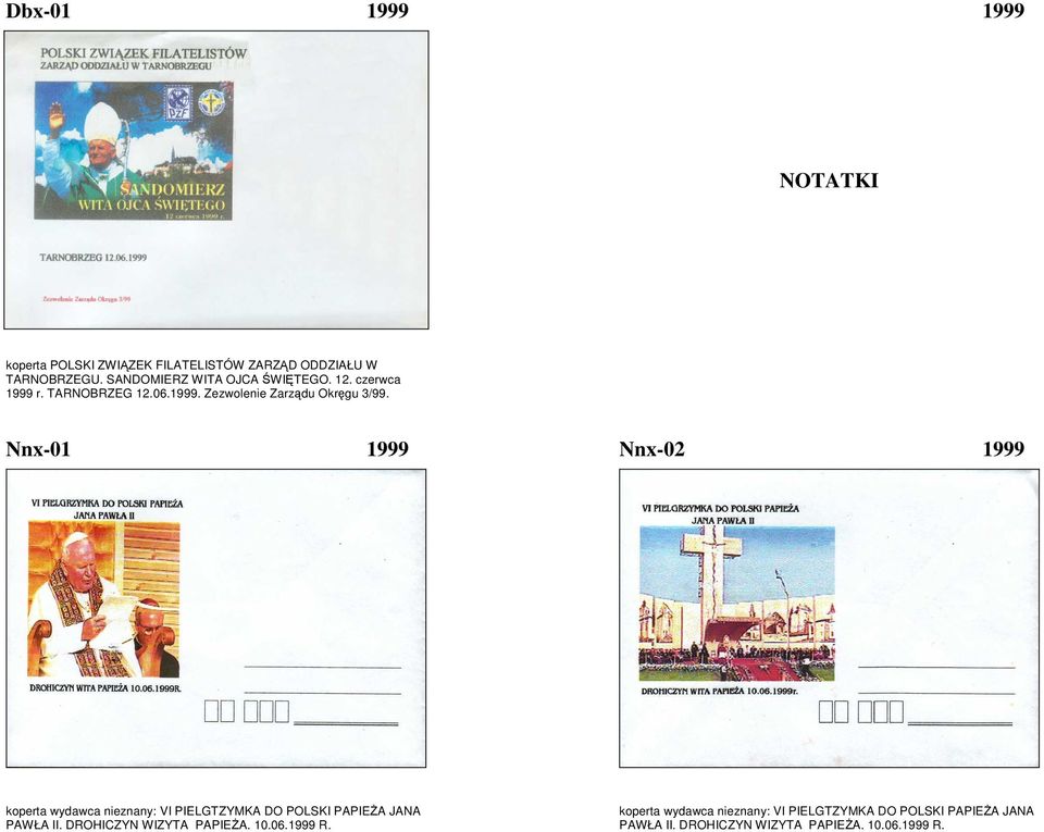 Nnx-01 1999 Nnx-02 1999 koperta wydawca nieznany: VI PIELGTZYMKA DO POLSKI PAPIEŻA JANA PAWŁA II.