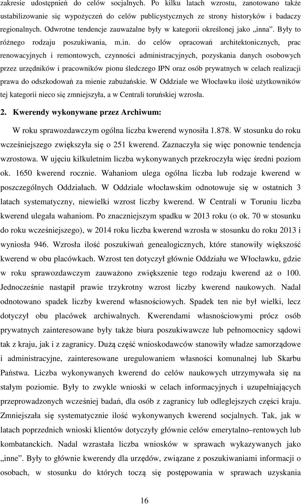 a. Były to różnego rodzaju poszukiwania, m.in.