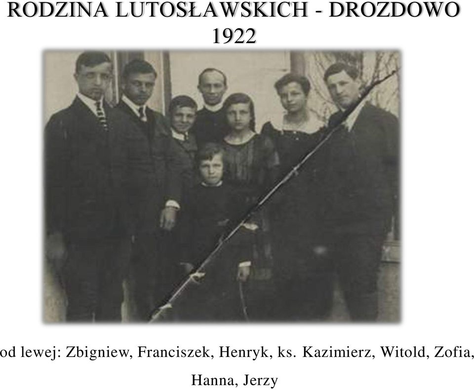 Zbigniew, Franciszek, Henryk,
