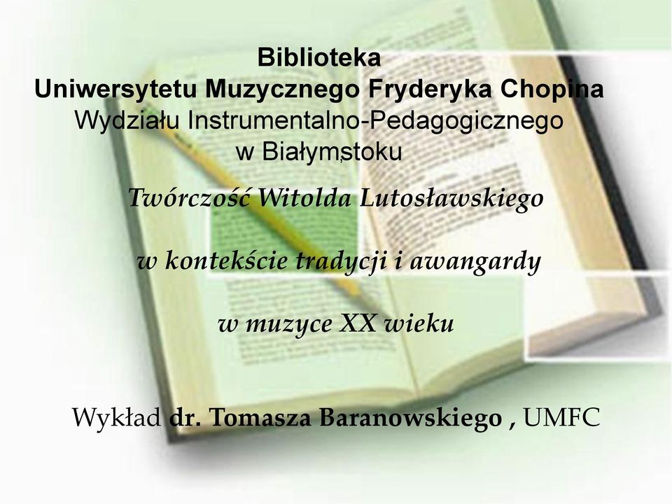 Twórczość Witolda Lutosławskiego w kontekście tradycji i
