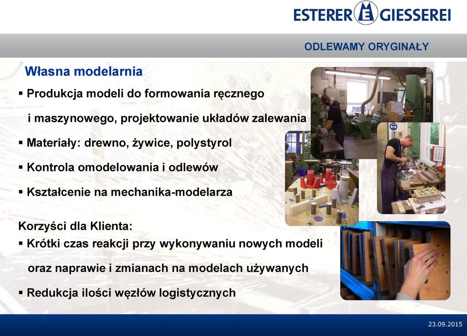 mechanika-modelarza Korzyści dla Klienta: Krótki czas reakcji przy wykonywaniu nowych modeli