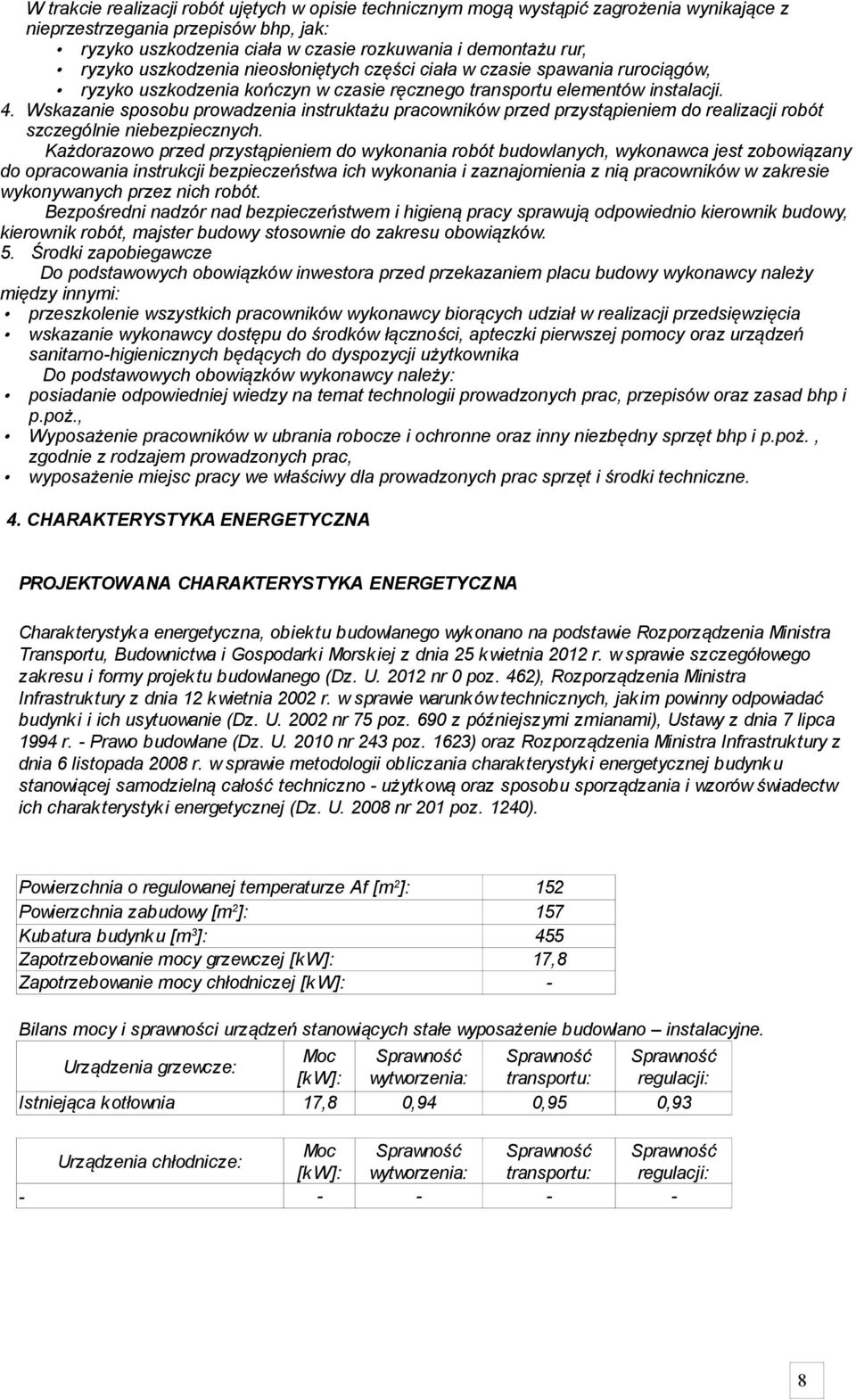 Wskazanie sposobu prowadzenia instruktażu pracowników przed przystąpieniem do realizacji robót szczególnie niebezpiecznych.