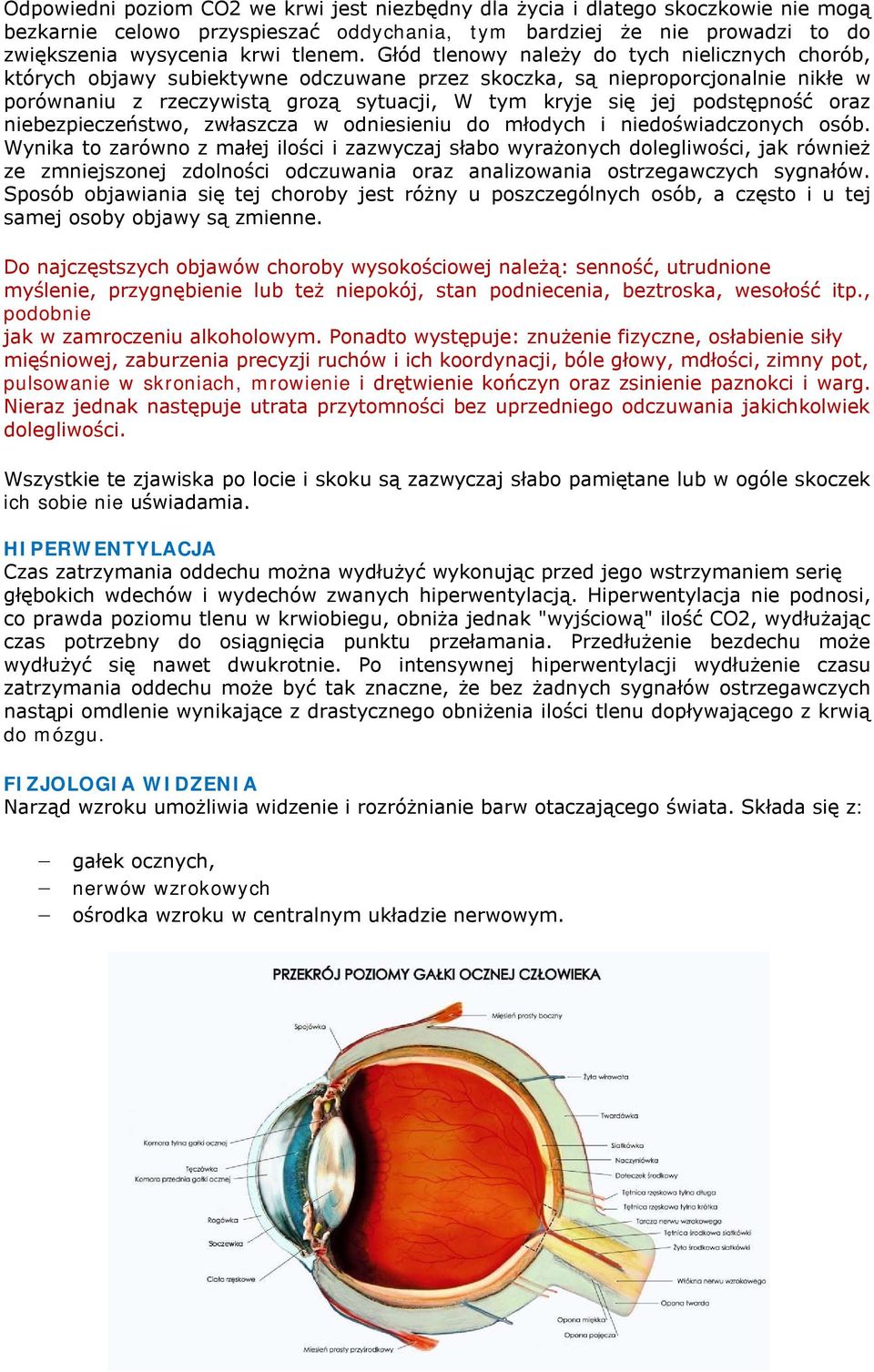 podstępność oraz niebezpieczeństwo, zwłaszcza w odniesieniu do młodych i niedoświadczonych osób.
