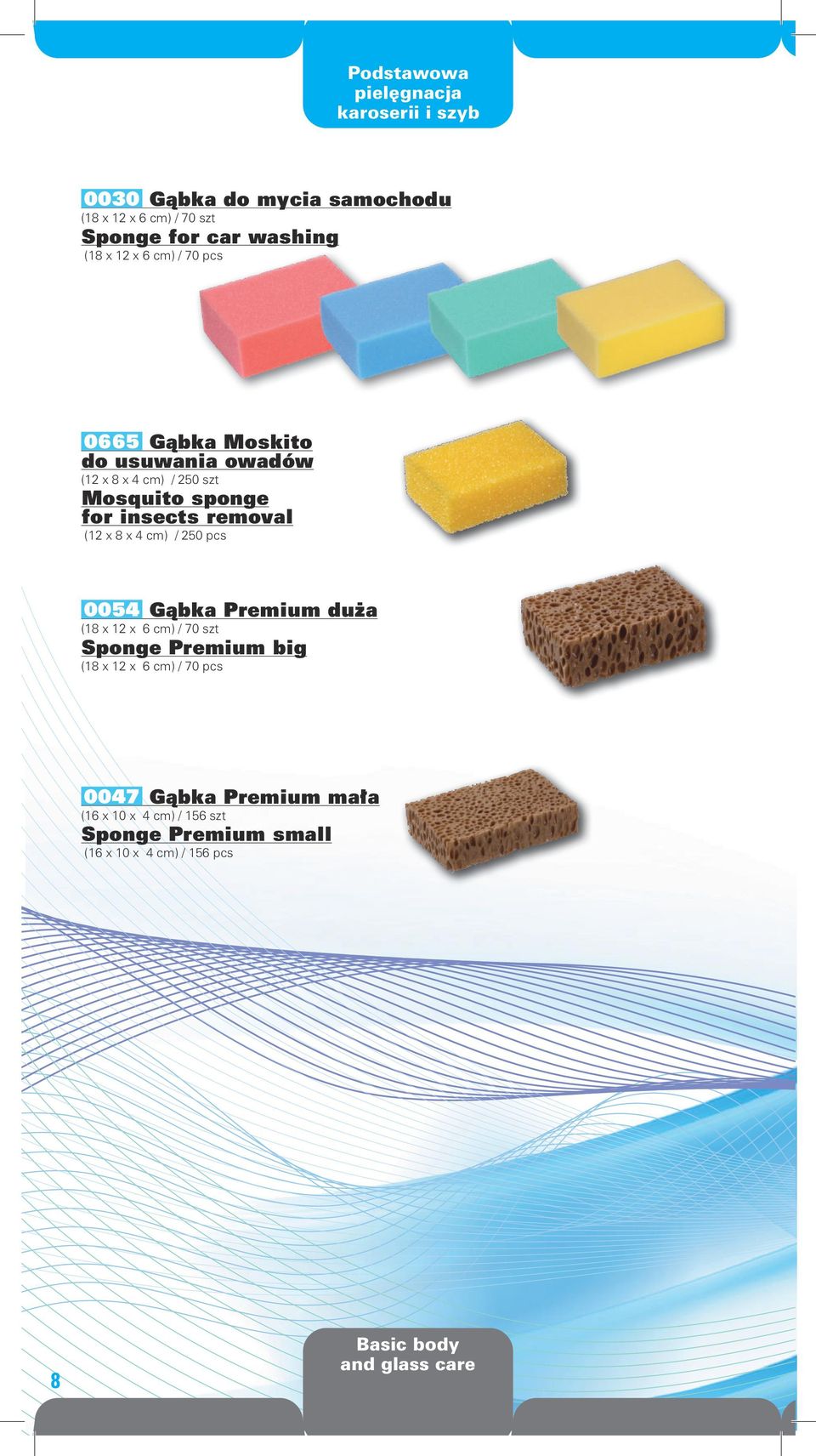 (12 x 8 x 4 cm) / 250 pcs 0054 Gąbka Premium duża (18 x 12 x 6 cm) / 70 szt Sponge Premium big (18 x 12 x 6 cm) / 70 pcs