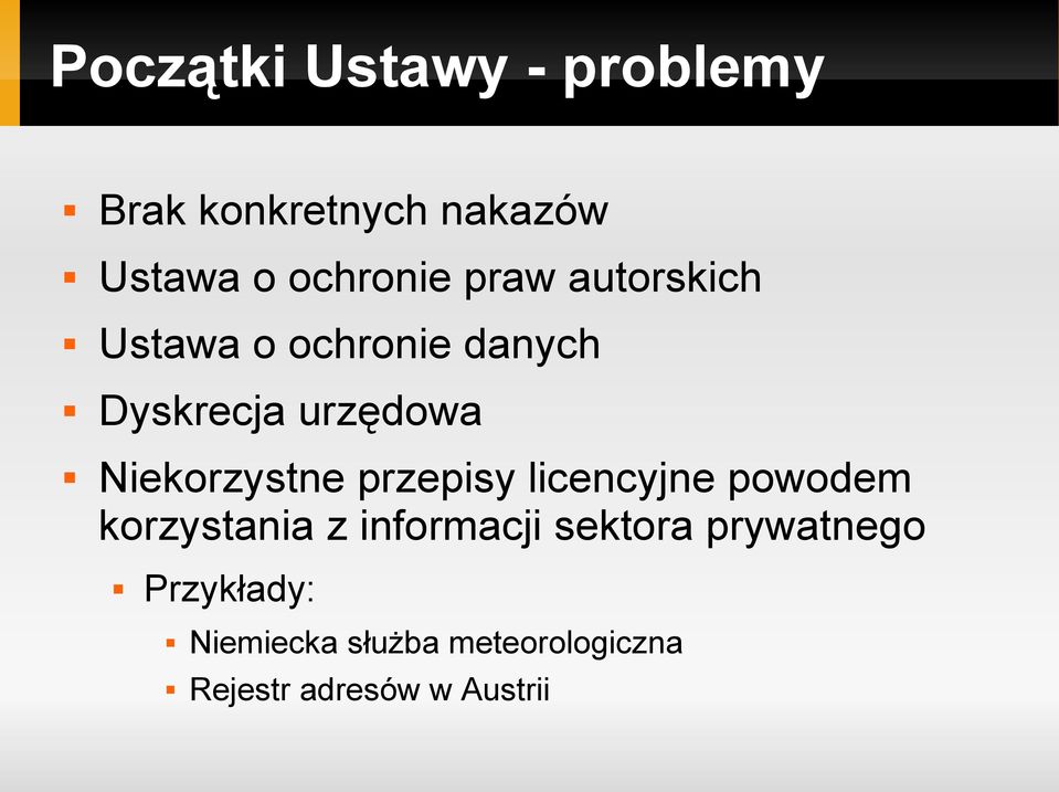 Niekorzystne przepisy licencyjne powodem korzystania z informacji