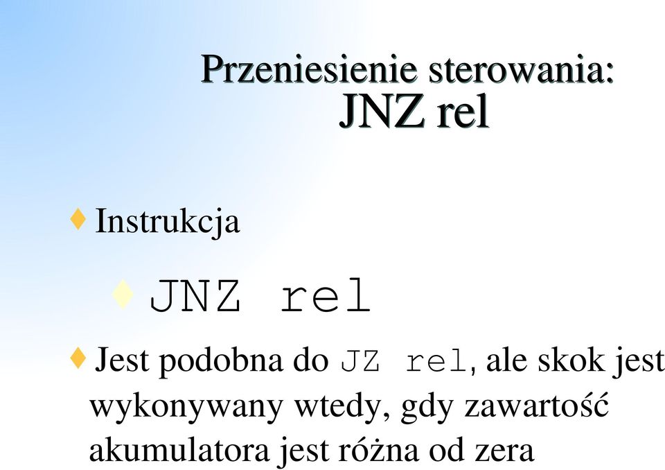 rel, ale skok jest wykonywany wtedy,