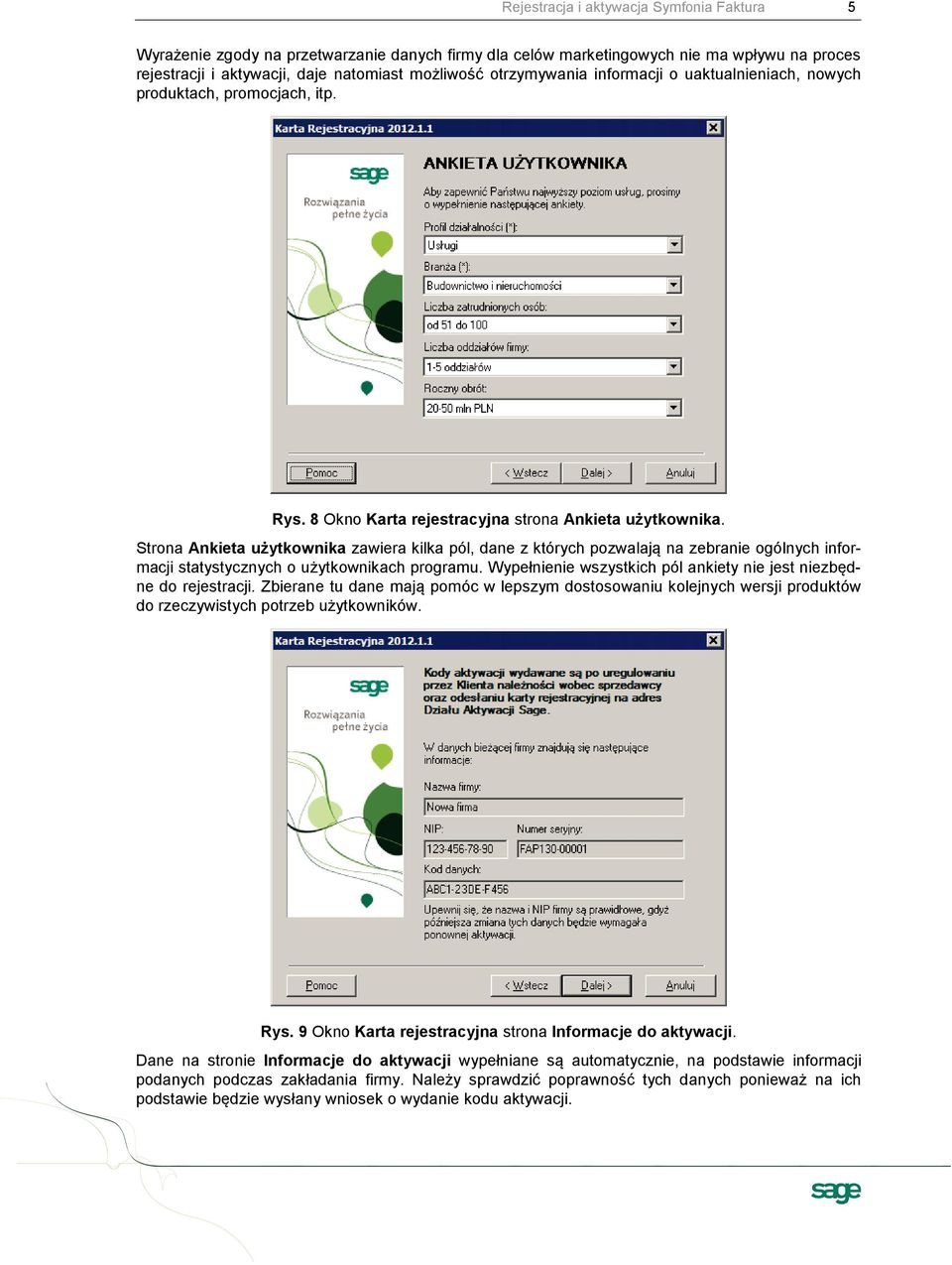 Strona Ankieta użytkownika zawiera kilka pól, dane z których pozwalają na zebranie ogólnych informacji statystycznych o użytkownikach programu.