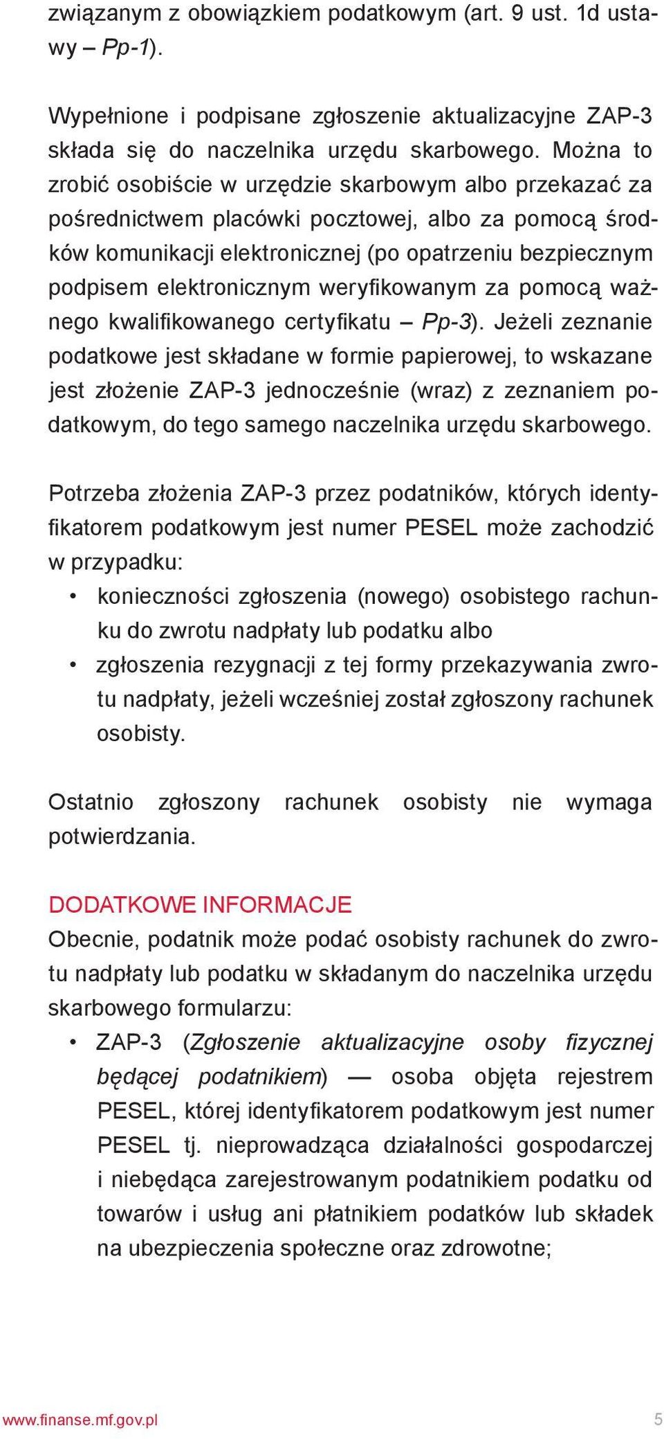 weryfikowanym za pomocą ważnego kwalifikowanego certyfikatu Pp-3).