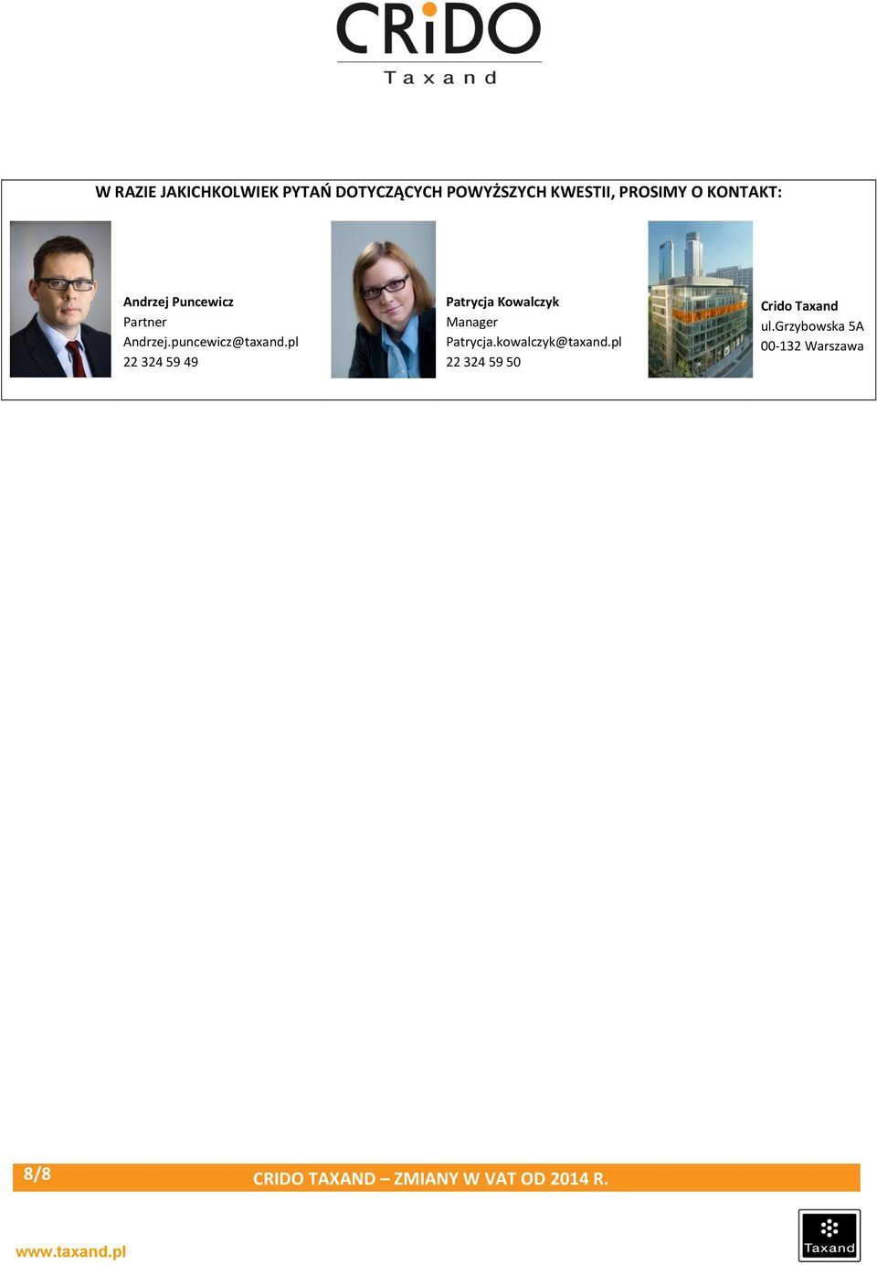 pl 22 324 59 49 Patrycja Kowalczyk Manager Patrycja.kowalczyk@taxand.