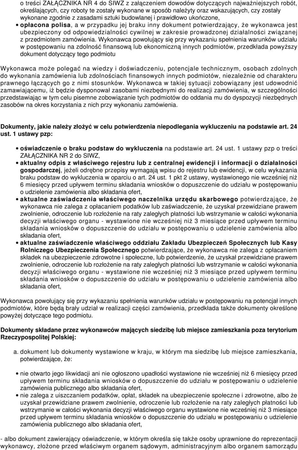 zakresie prowadzonej działalności związanej z przedmiotem zamówienia.