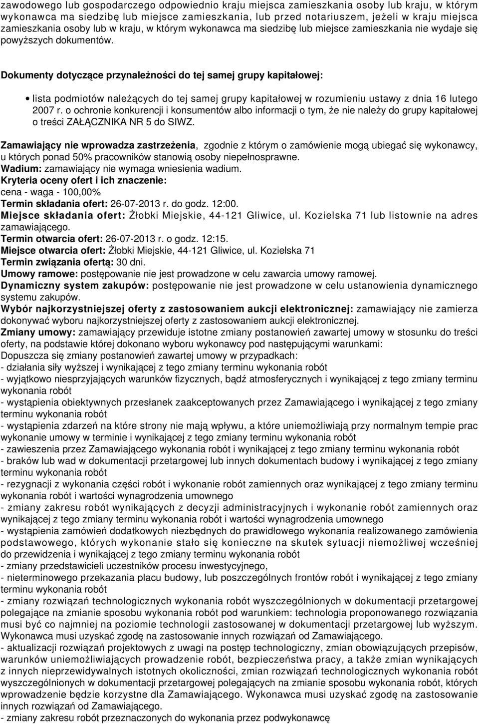 Dokumenty dotyczące przynależności do tej samej grupy kapitałowej: lista podmiotów należących do tej samej grupy kapitałowej w rozumieniu ustawy z dnia 16 lutego 2007 r.