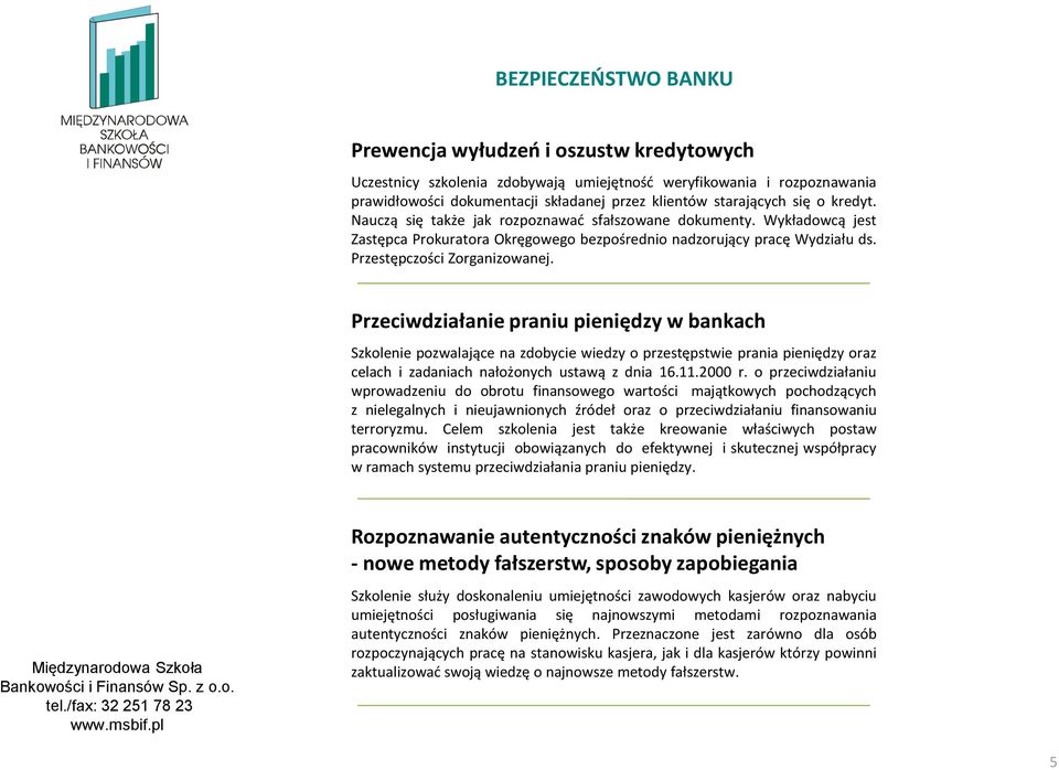 Przeciwdziałanie praniu pieniędzy w bankach Szkolenie pozwalające na zdobycie wiedzy o przestępstwie prania pieniędzy oraz celach i zadaniach nałożonych ustawą z dnia 16.11.2000 r.