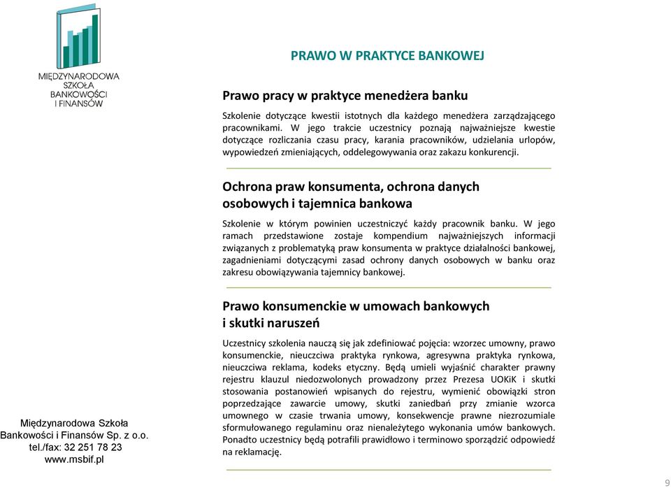 Ochrona praw konsumenta, ochrona danych osobowych i tajemnica bankowa Szkolenie w którym powinien uczestniczyć każdy pracownik banku.