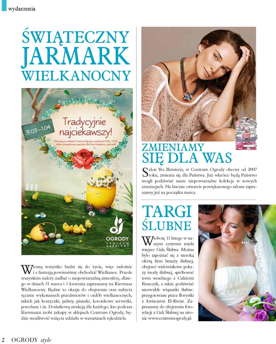 Będzie to okazja do obejrzenia oraz nabycia ręcznie wykonanych przedmiotów i ozdób wielkanocnych, takich jak koszyczki, palmy, pisanki, koronkowe serwetki, porcelana i in.