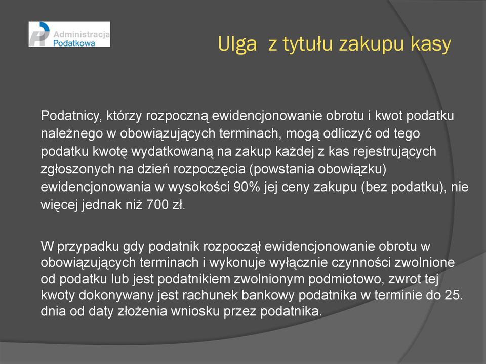 nie więcej jednak niż 700 zł.